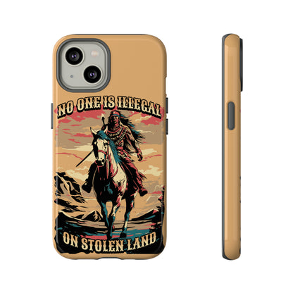 Native American Phone Case | No One is Illegal on Stolen Land