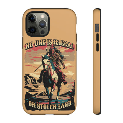 Native American Phone Case | No One is Illegal on Stolen Land