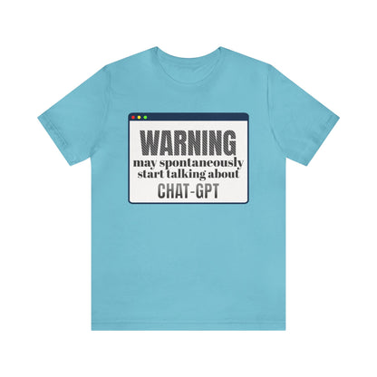 Funny AI Chat GPT Quote Tee - Unisex Cotton Shirt with Humorous Warning t-Shirt