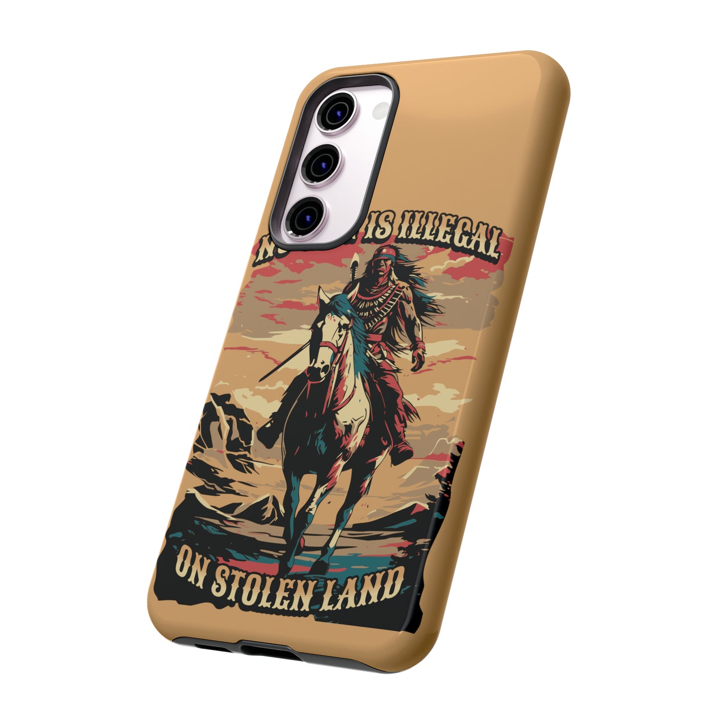 Native American Phone Case | No One is Illegal on Stolen Land