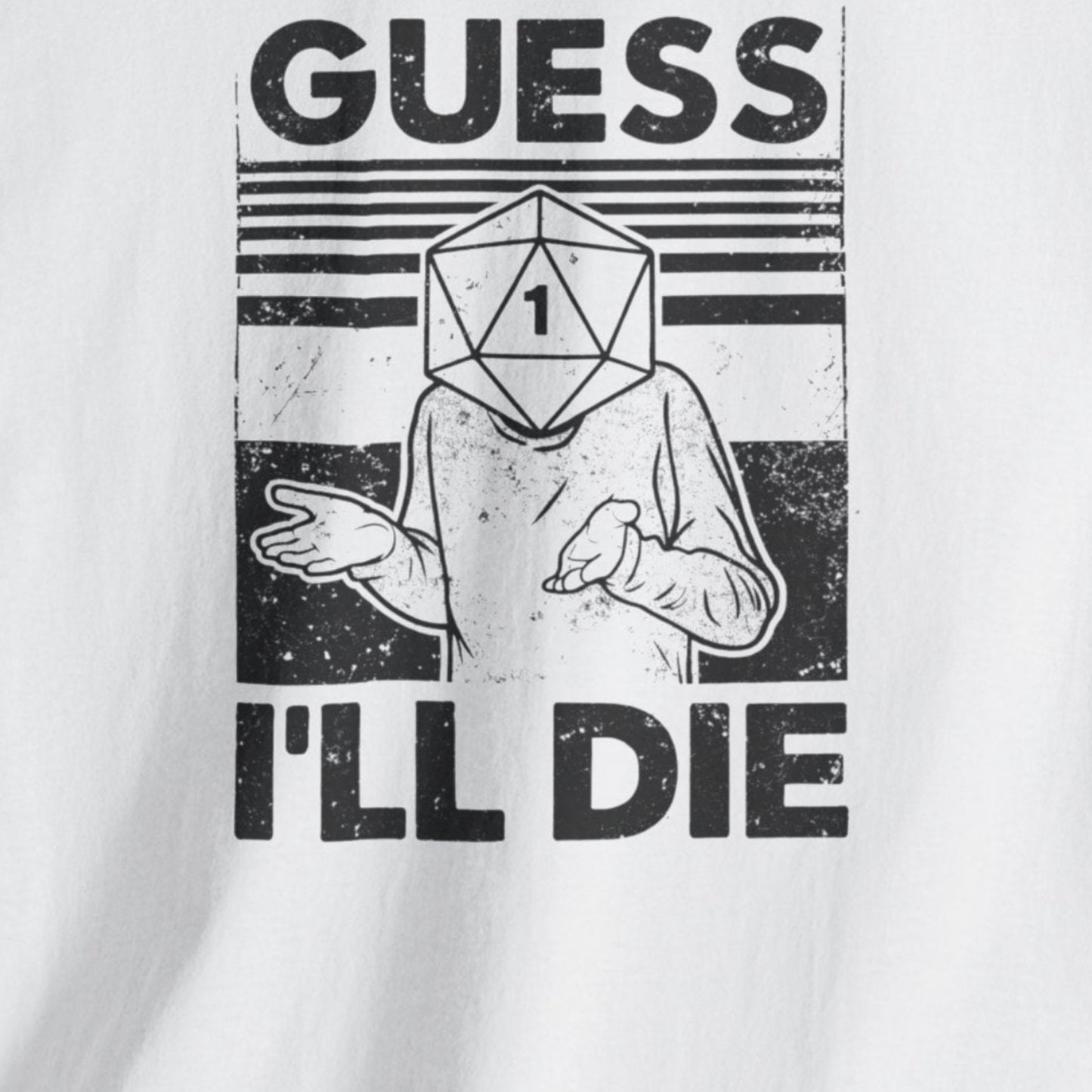 Guess I Will Die Tabletop Fantasy T Shirt Funny RPG Tee