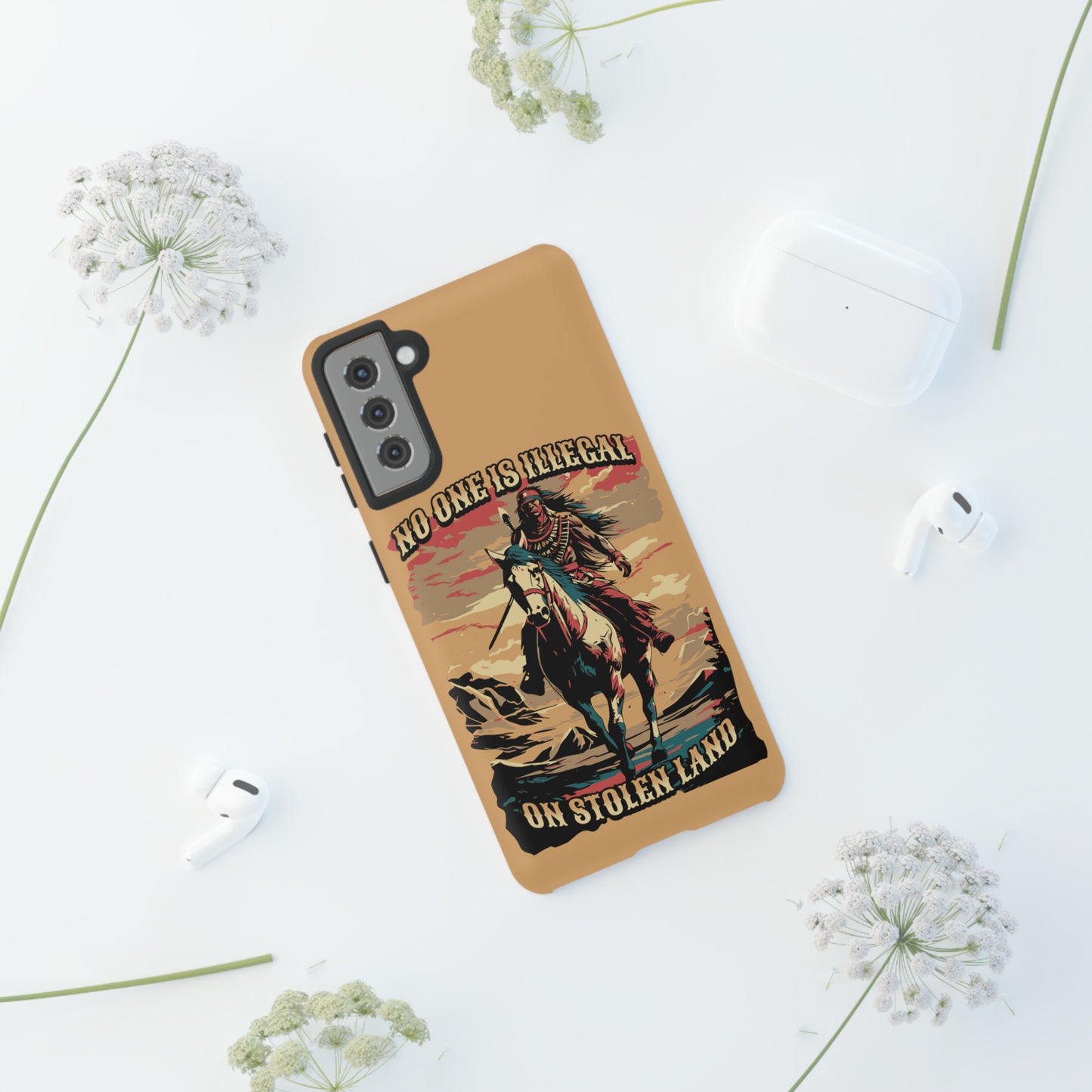 Native American Phone Case | No One is Illegal on Stolen Land