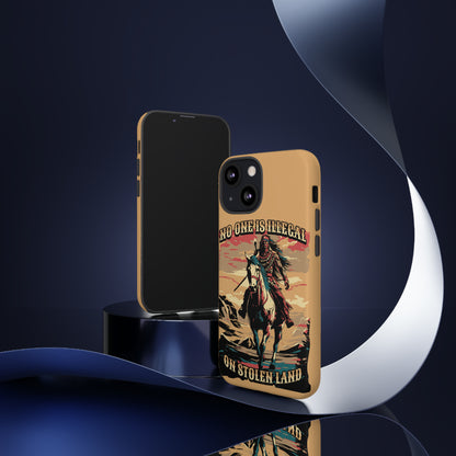 Native American Phone Case | No One is Illegal on Stolen Land