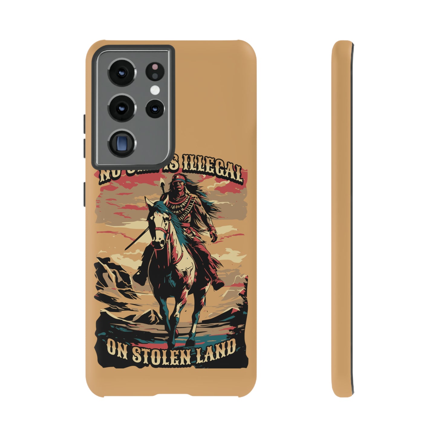 Native American Phone Case | No One is Illegal on Stolen Land