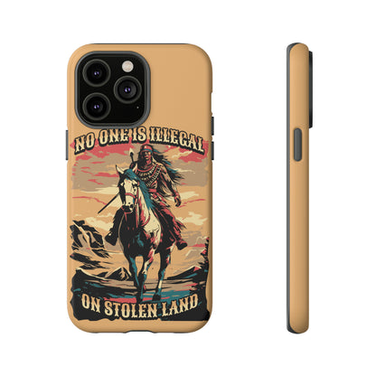 Native American Phone Case | No One is Illegal on Stolen Land