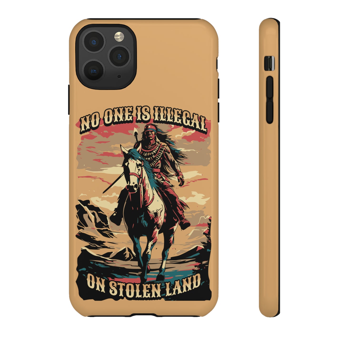 Native American Phone Case | No One is Illegal on Stolen Land