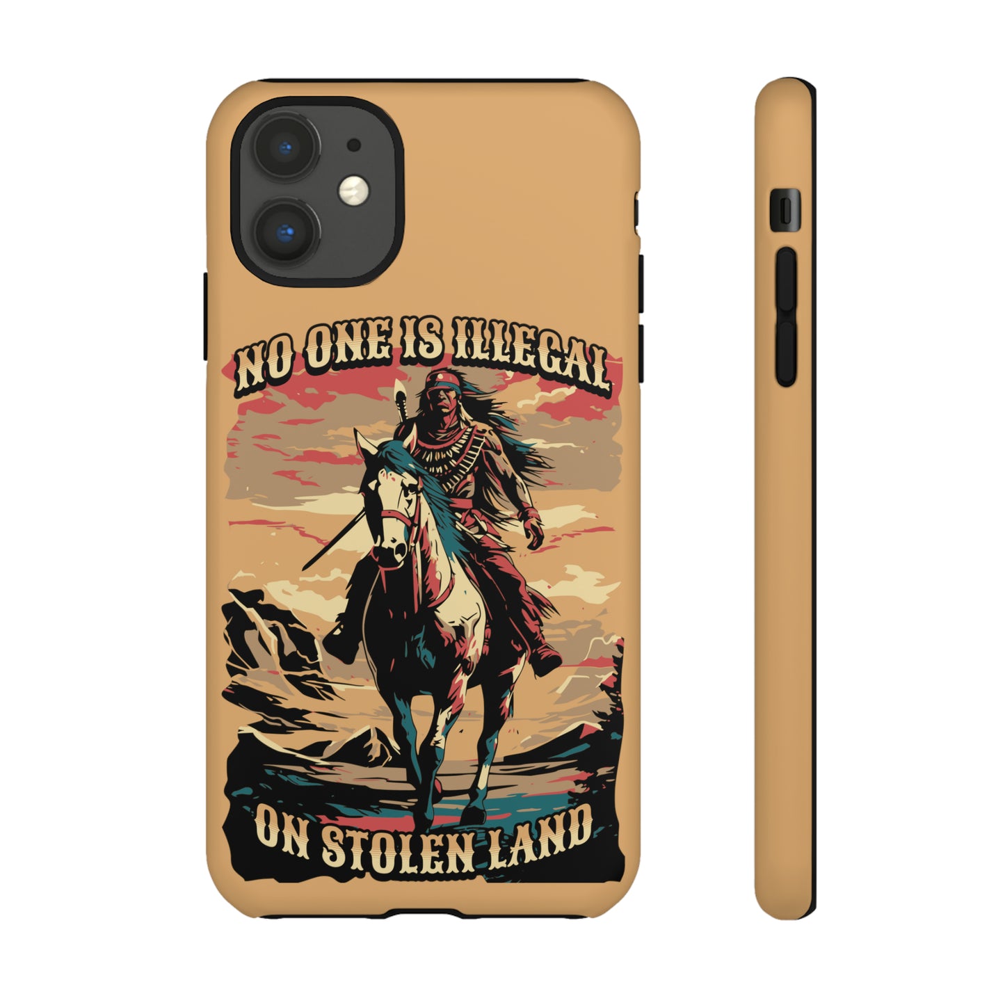 Native American Phone Case | No One is Illegal on Stolen Land