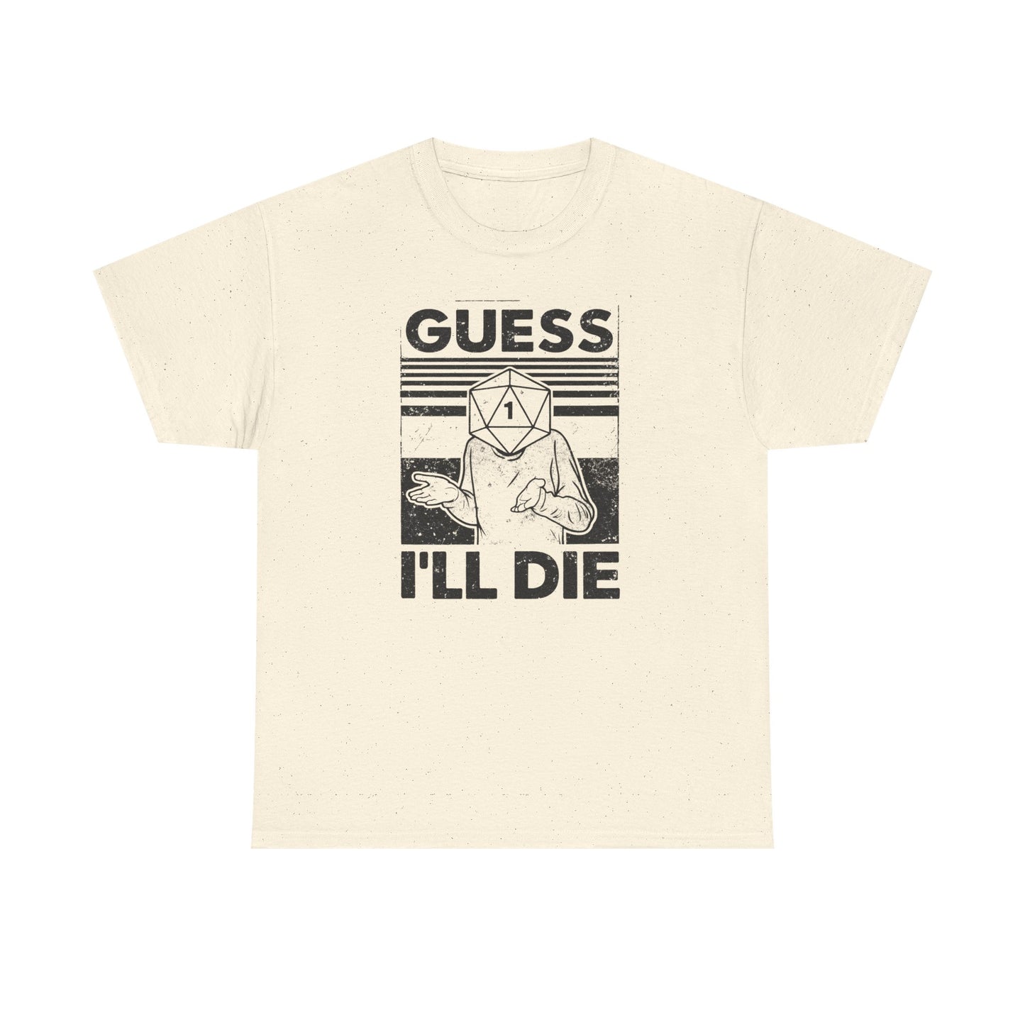 Guess I Will Die Tabletop Fantasy T Shirt Funny RPG Tee