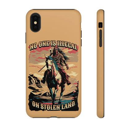 Native American Phone Case | No One is Illegal on Stolen Land