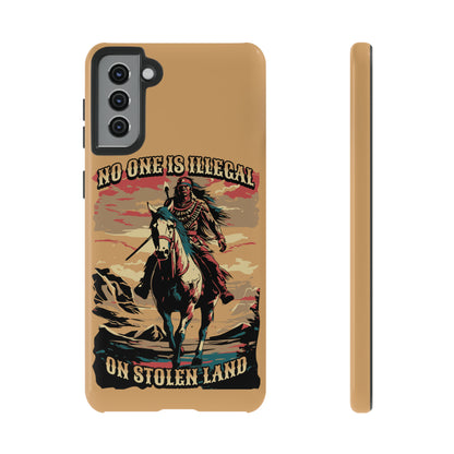 Native American Phone Case | No One is Illegal on Stolen Land