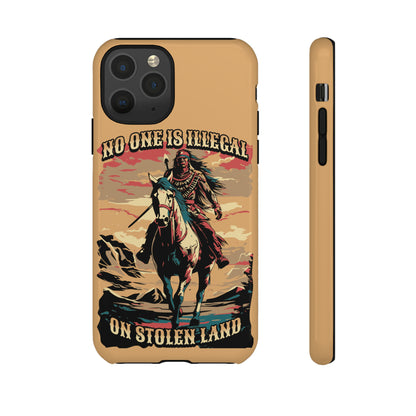 Native American Phone Case | No One is Illegal on Stolen Land