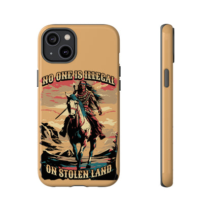 Native American Phone Case | No One is Illegal on Stolen Land