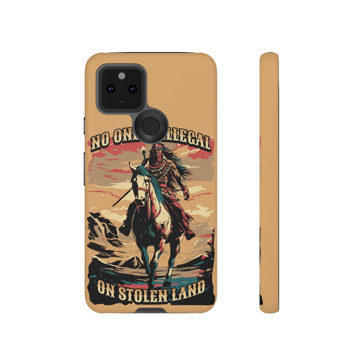 Native American Phone Case | No One is Illegal on Stolen Land