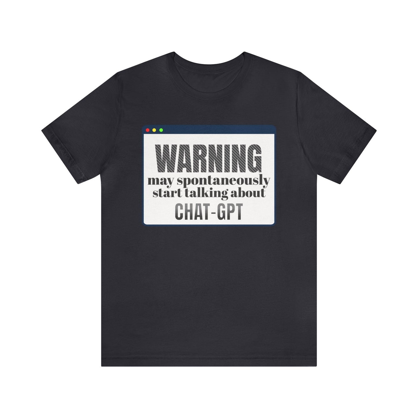 Funny AI Chat GPT Quote Tee - Unisex Cotton Shirt with Humorous Warning t-Shirt