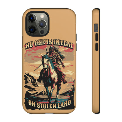 Native American Phone Case | No One is Illegal on Stolen Land