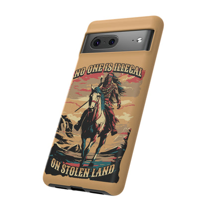 Native American Phone Case | No One is Illegal on Stolen Land