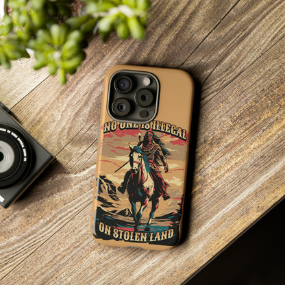 Native American Phone Case | No One is Illegal on Stolen Land