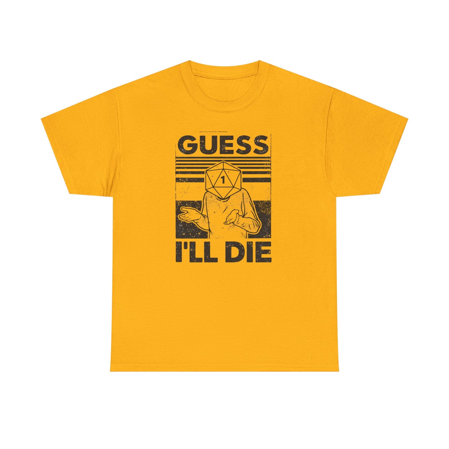 Guess I Will Die Tabletop Fantasy T Shirt Funny RPG Tee