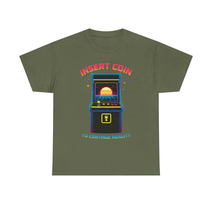 Insert Coin To Continue Reality Arcade Gaming T Shirt