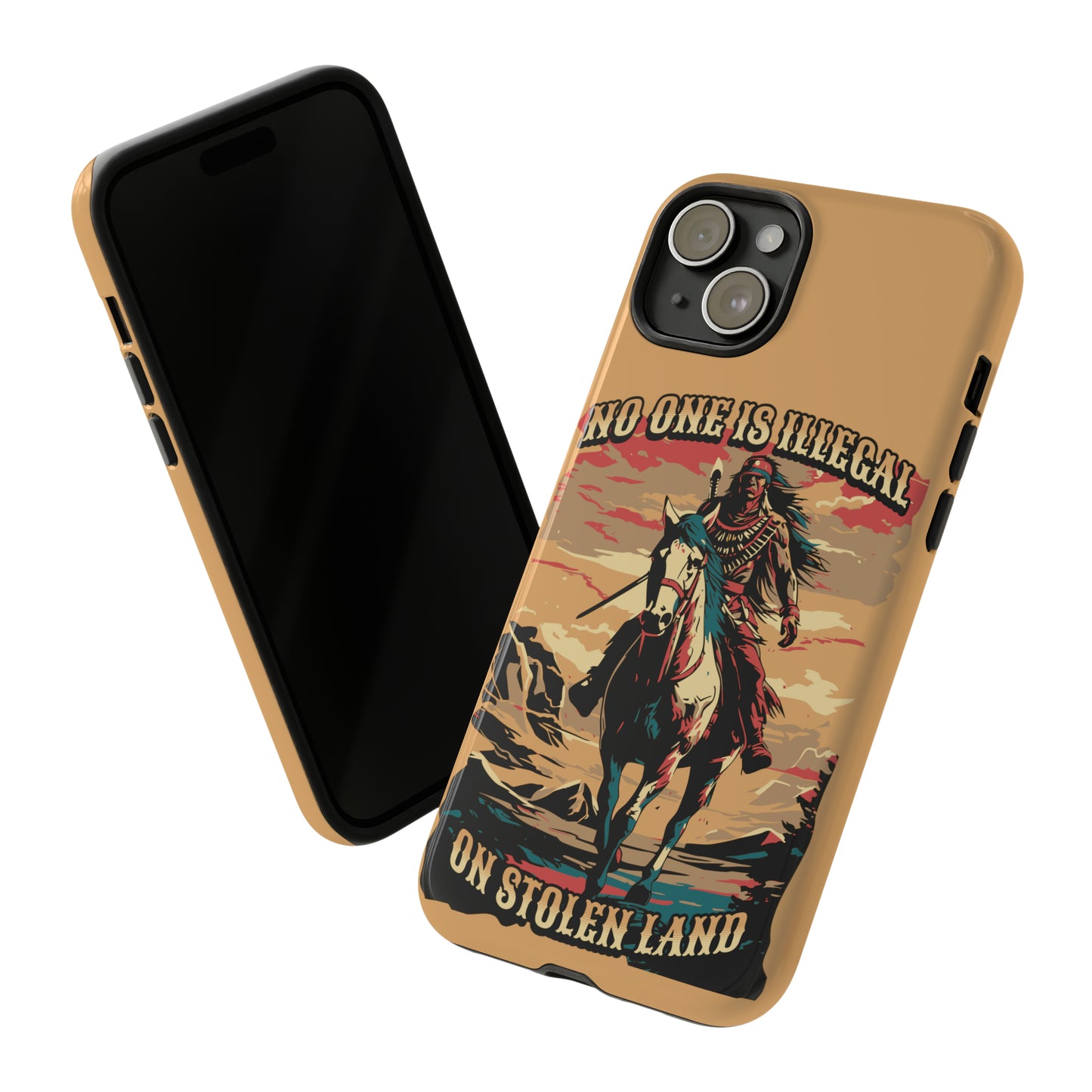 Native American Phone Case | No One is Illegal on Stolen Land