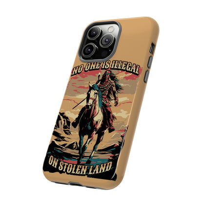 Native American Phone Case | No One is Illegal on Stolen Land