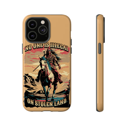 Native American Phone Case | No One is Illegal on Stolen Land