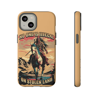 Native American Phone Case | No One is Illegal on Stolen Land