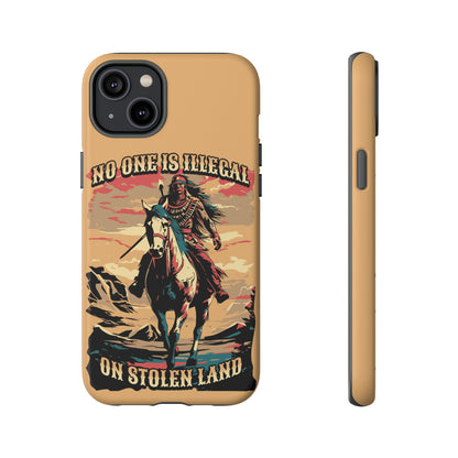 Native American Phone Case | No One is Illegal on Stolen Land