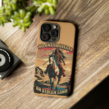 Native American Phone Case | No One is Illegal on Stolen Land