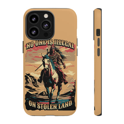 Native American Phone Case | No One is Illegal on Stolen Land