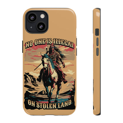 Native American Phone Case | No One is Illegal on Stolen Land