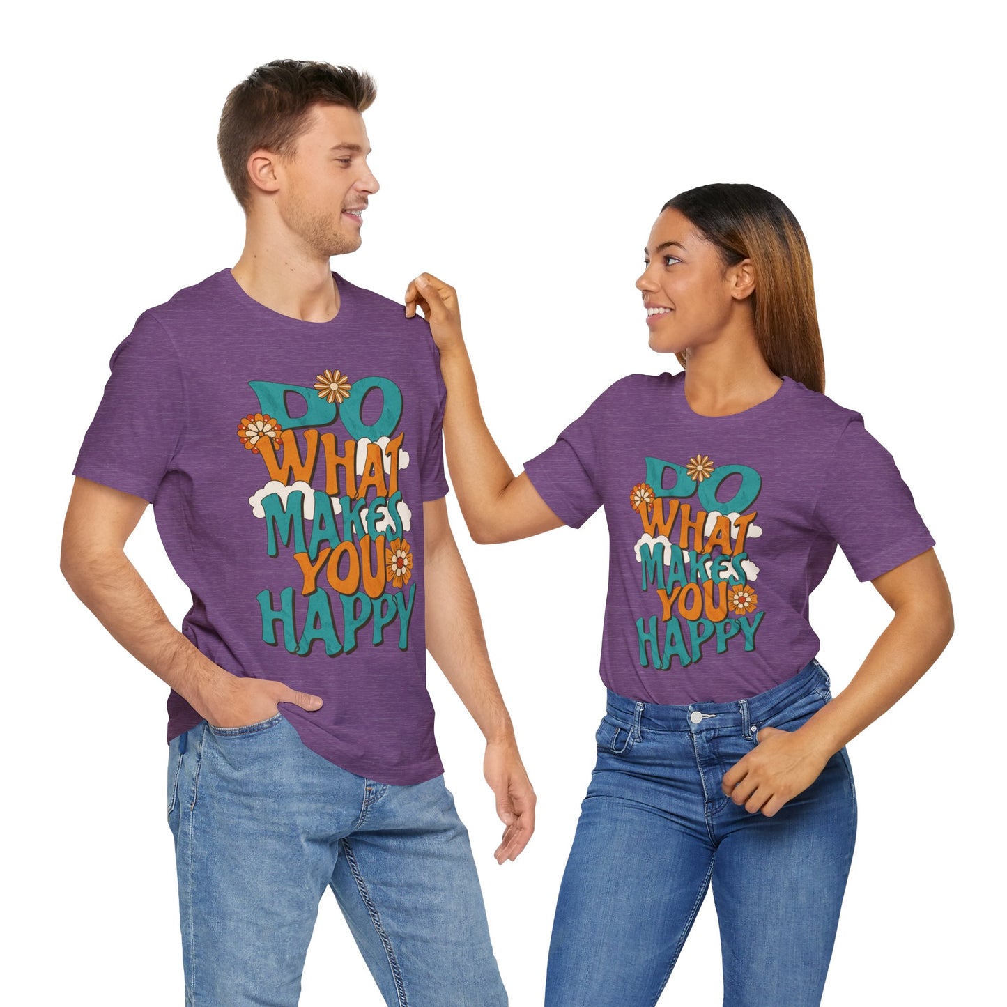 Happy Shirt, Quote t-Shirt, Motivate Tee, Awareness Tee, Do What Makes You Happy t-Shirt, Positive Quote, Happy Hippie Shirt