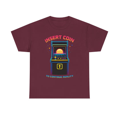 Insert Coin To Continue Reality Arcade Gaming T Shirt