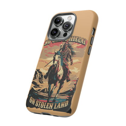 Native American Phone Case | No One is Illegal on Stolen Land