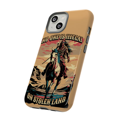 Native American Phone Case | No One is Illegal on Stolen Land