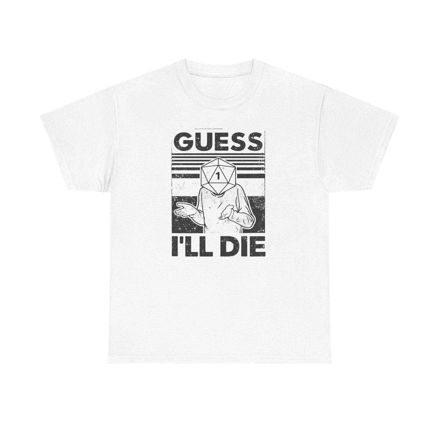 Guess I Will Die Tabletop Fantasy T Shirt Funny RPG Tee