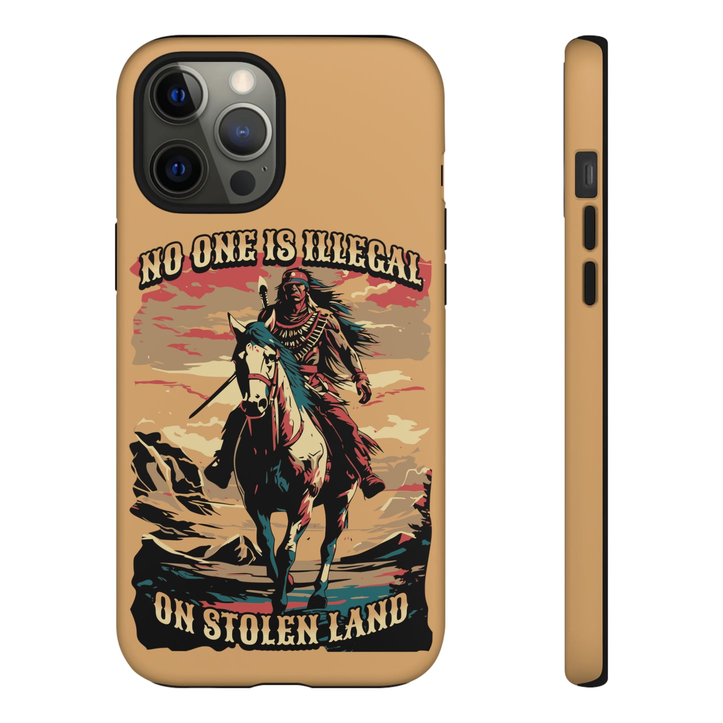 Native American Phone Case | No One is Illegal on Stolen Land