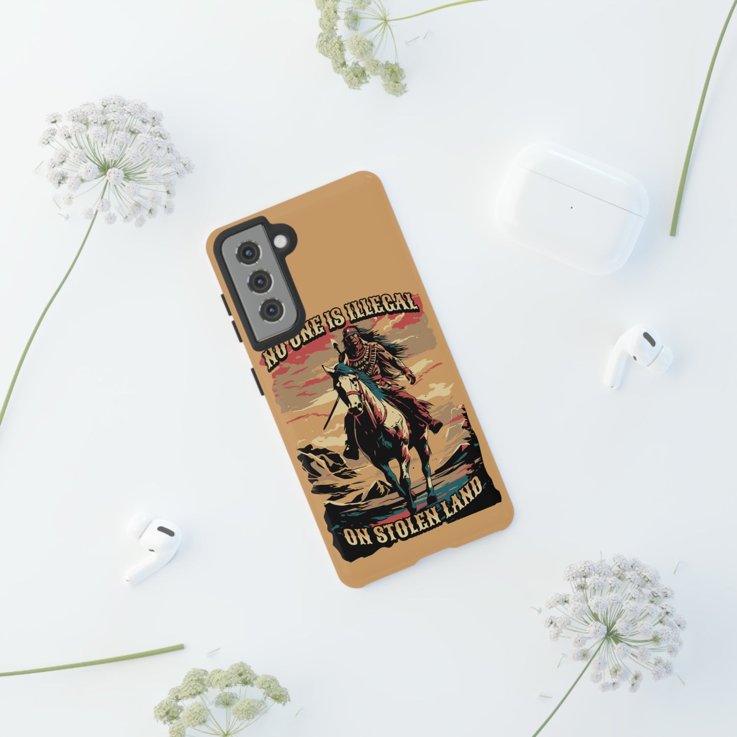 Native American Phone Case | No One is Illegal on Stolen Land