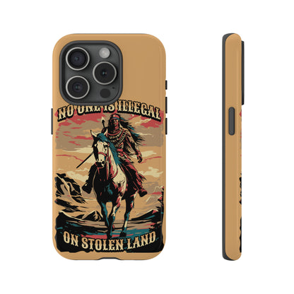 Native American Phone Case | No One is Illegal on Stolen Land