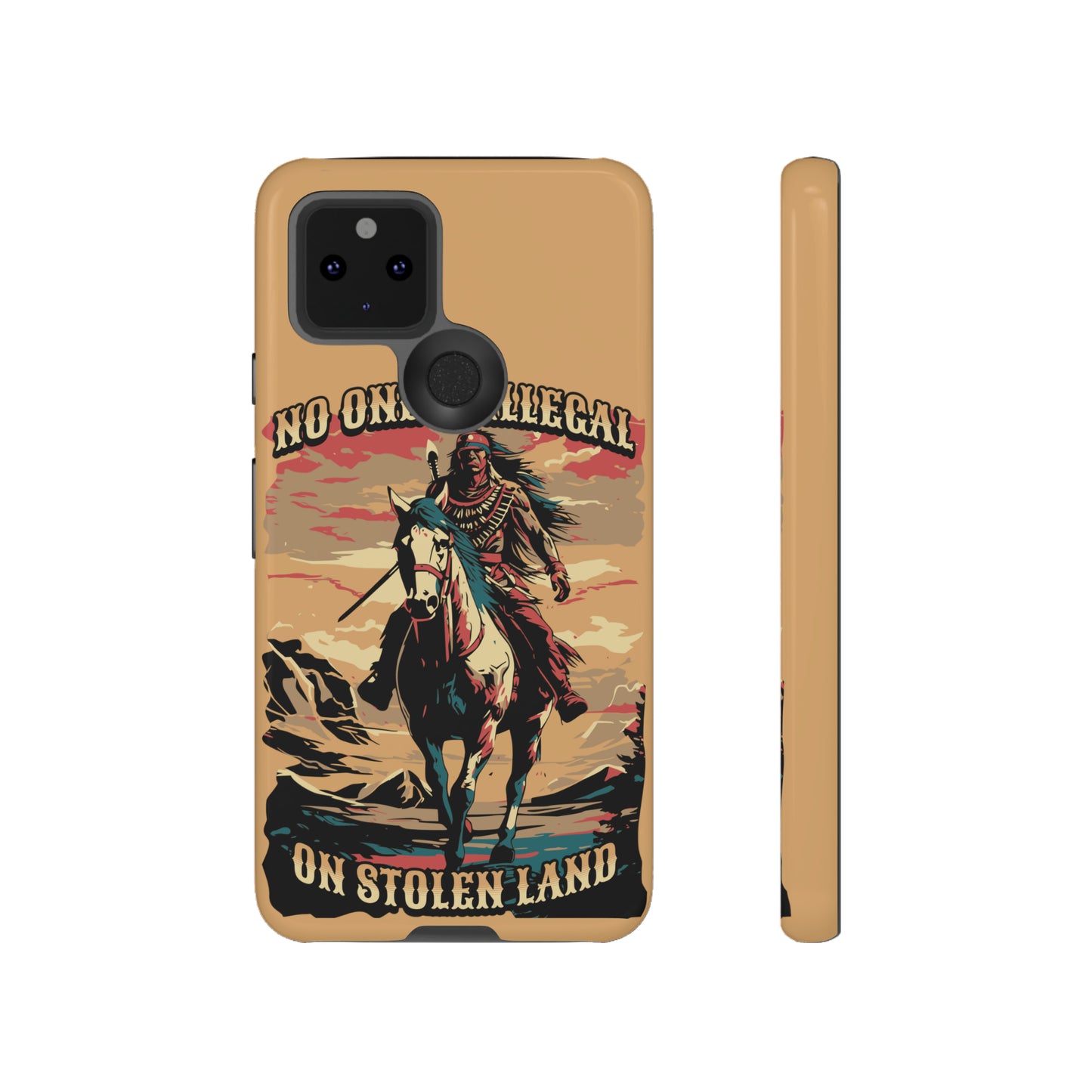 Native American Phone Case | No One is Illegal on Stolen Land