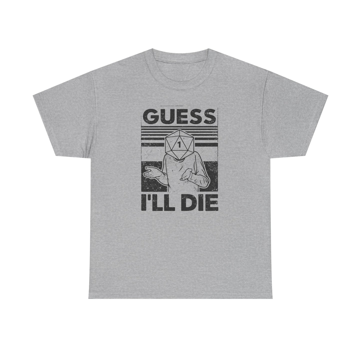 Guess I Will Die Tabletop Fantasy T Shirt Funny RPG Tee