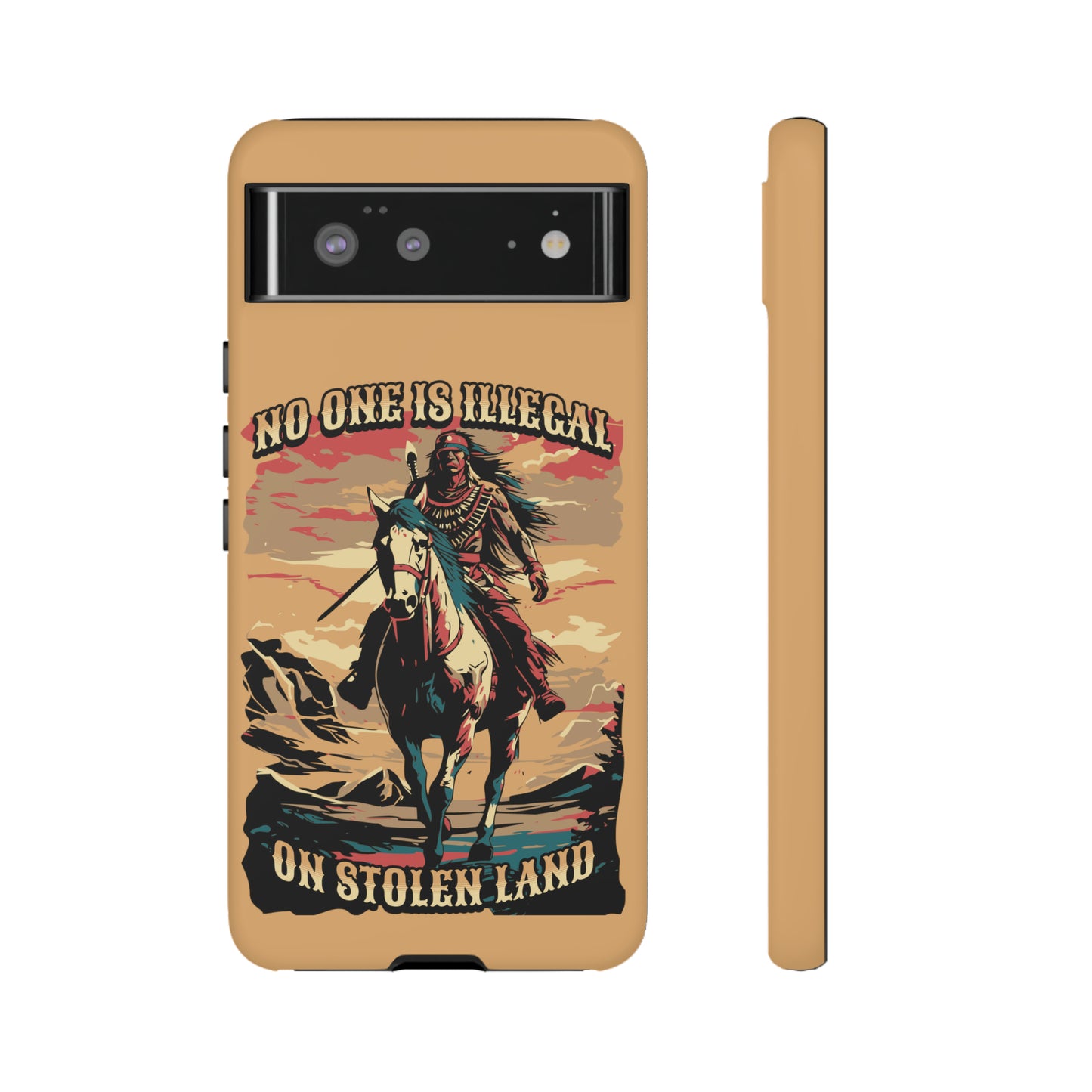 Native American Phone Case | No One is Illegal on Stolen Land