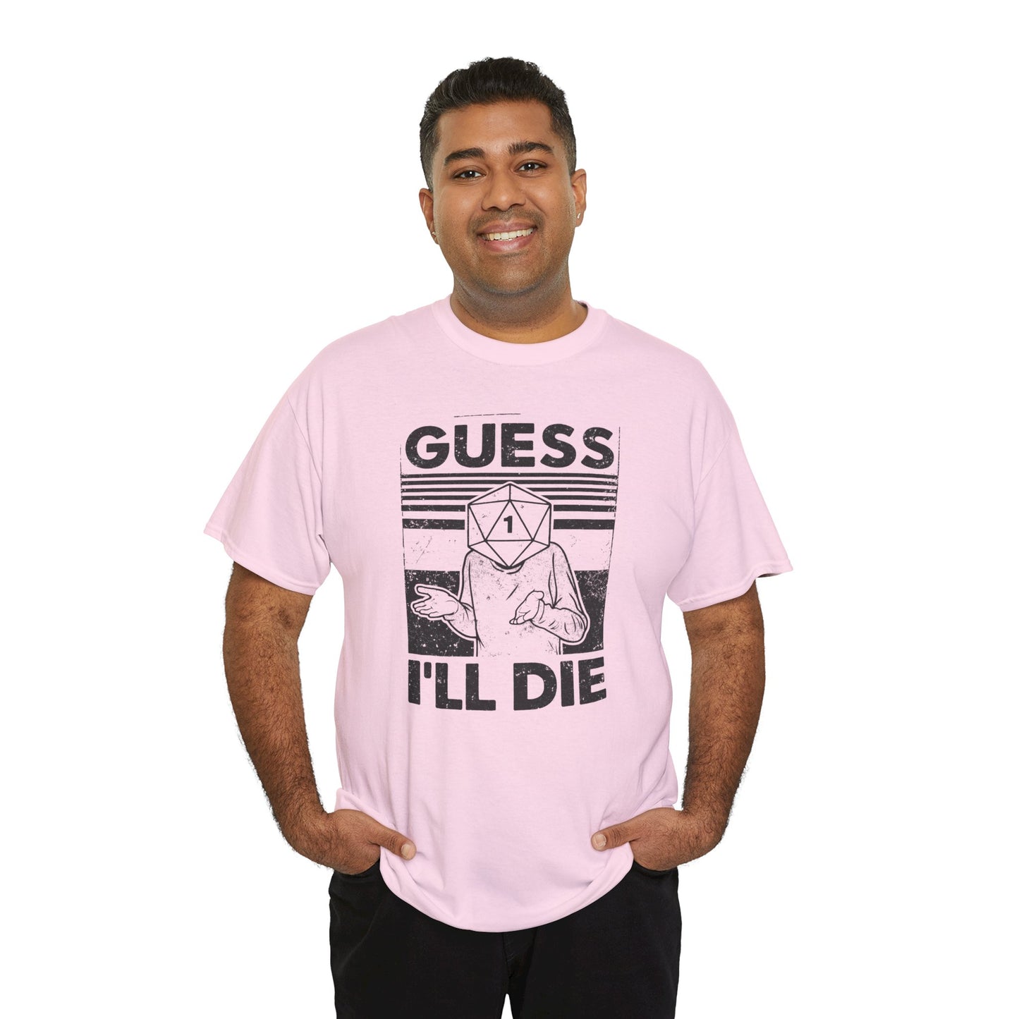 Guess I Will Die Tabletop Fantasy T Shirt Funny RPG Tee