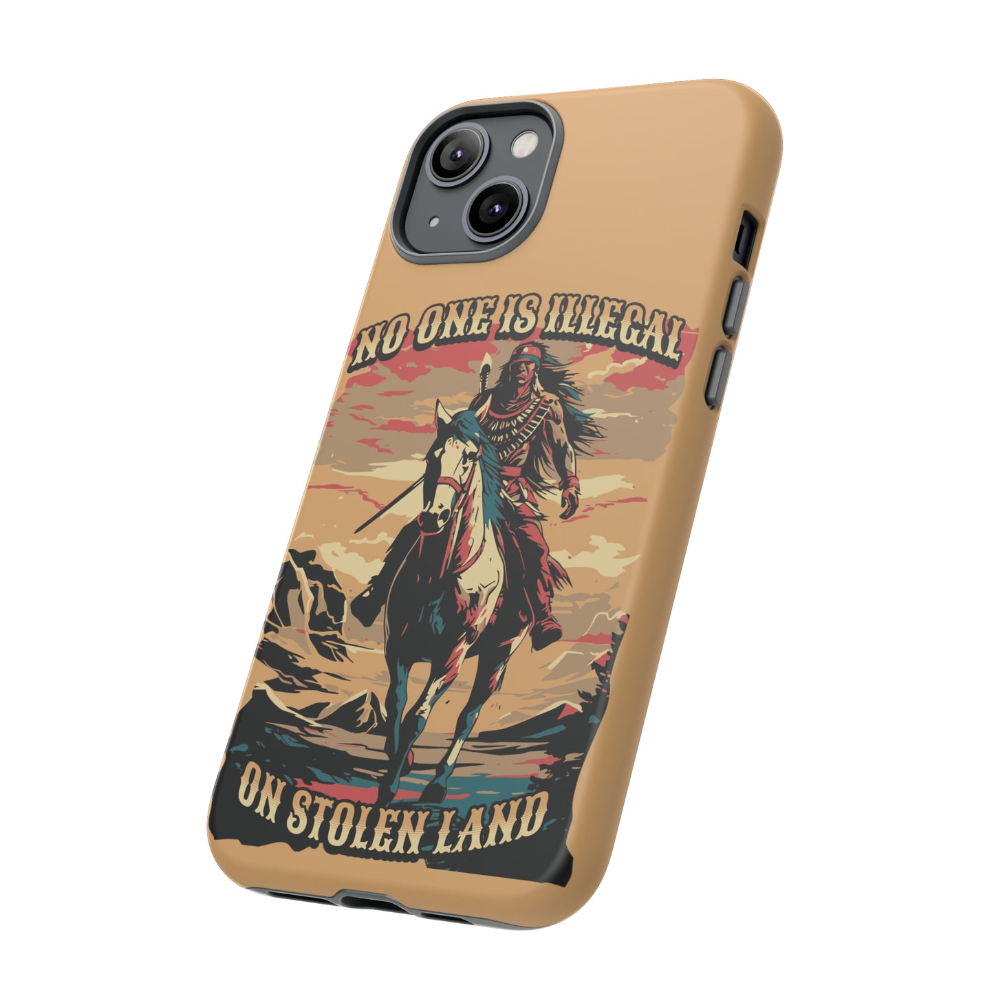 Native American Phone Case | No One is Illegal on Stolen Land