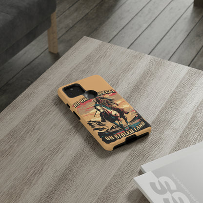 Native American Phone Case | No One is Illegal on Stolen Land