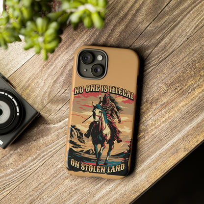 Native American Phone Case | No One is Illegal on Stolen Land