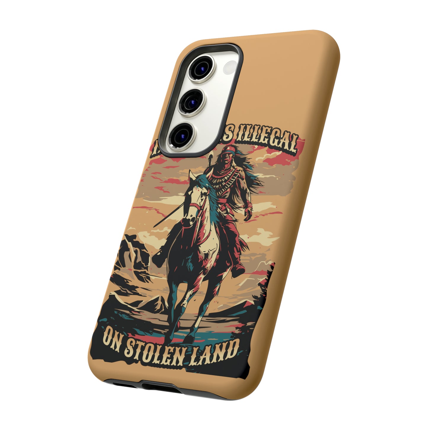 Native American Phone Case | No One is Illegal on Stolen Land