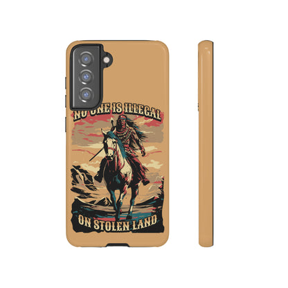 Native American Phone Case | No One is Illegal on Stolen Land