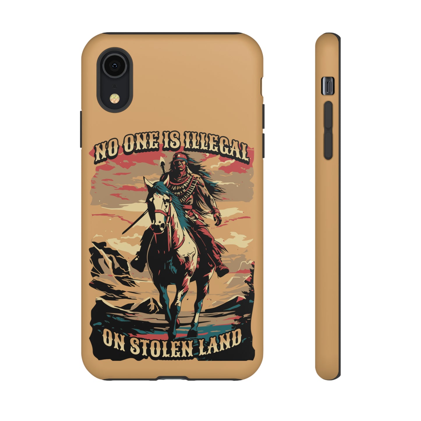 Native American Phone Case | No One is Illegal on Stolen Land