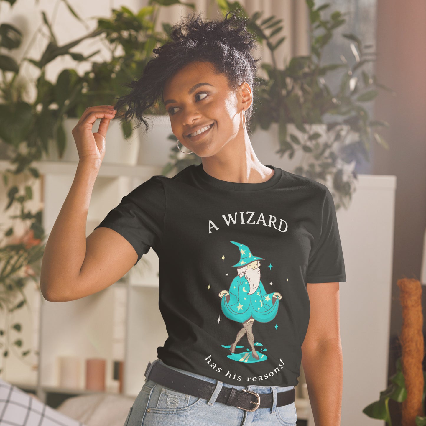 A Wizard Has His Reasons T-Shirt: Unveiling the Magic of Humor